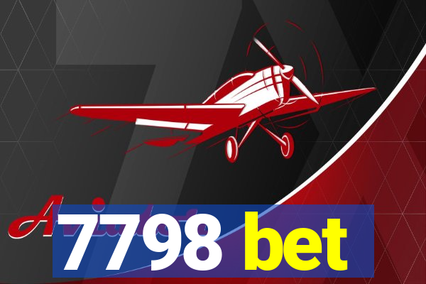 7798 bet